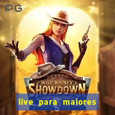 live para maiores de 18